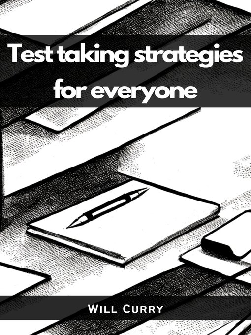 Title details for TEST TAKING STRATEGIES FOR EVERYONE by Will Curry - Available